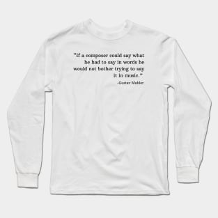 Gustav Mahler Long Sleeve T-Shirt